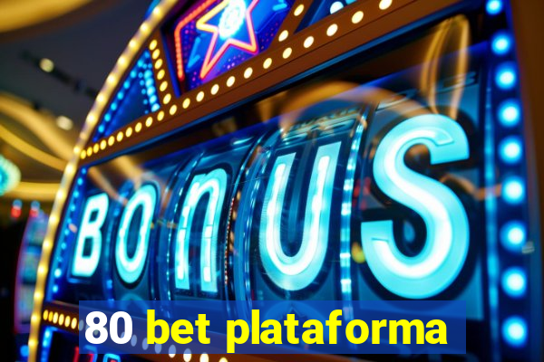 80 bet plataforma